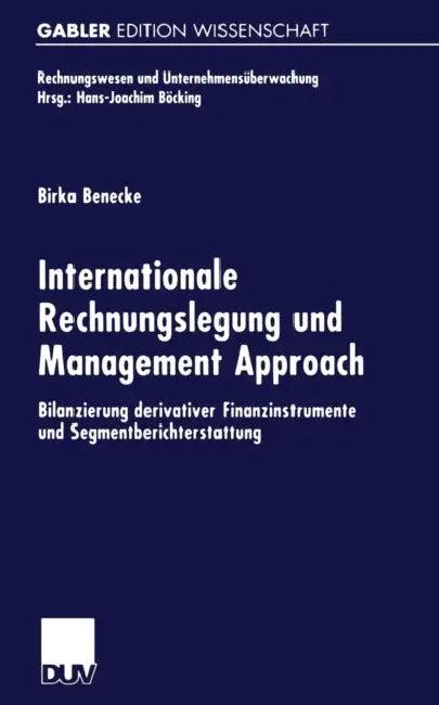 Internationale Rechnungslegung Und Management Approach (English, Birka Benecke)