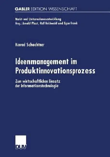 Ideenmanagement Im Produktinnovationsprozess (English, Konrad Schachtner)
