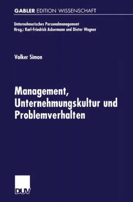Management, Unternehmungskultur Und Problemverhalten (English, Volker Simon)
