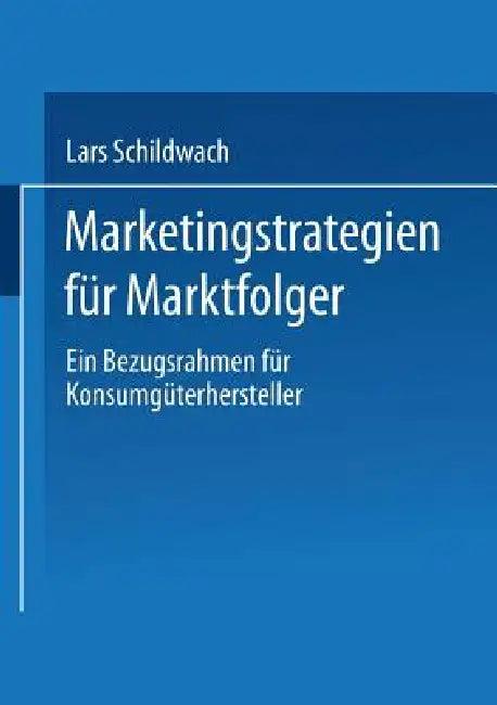 Marketingstrategien Für Marktfolger (English, Lars Schildwach)