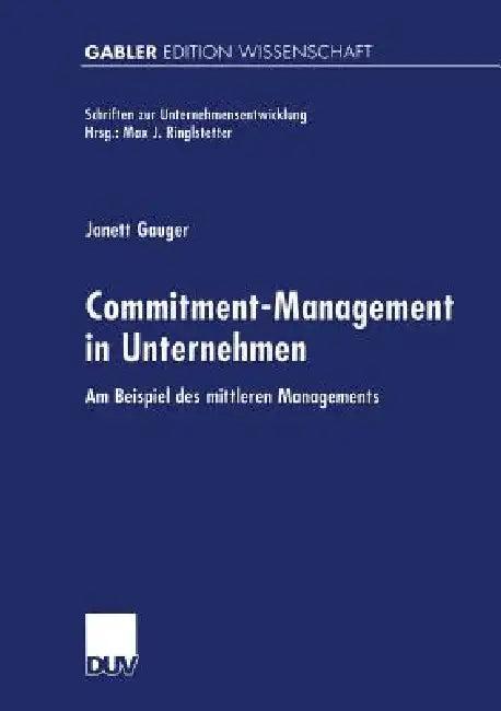Commitment-Management in Unternehmen (English, Janett Gauger)