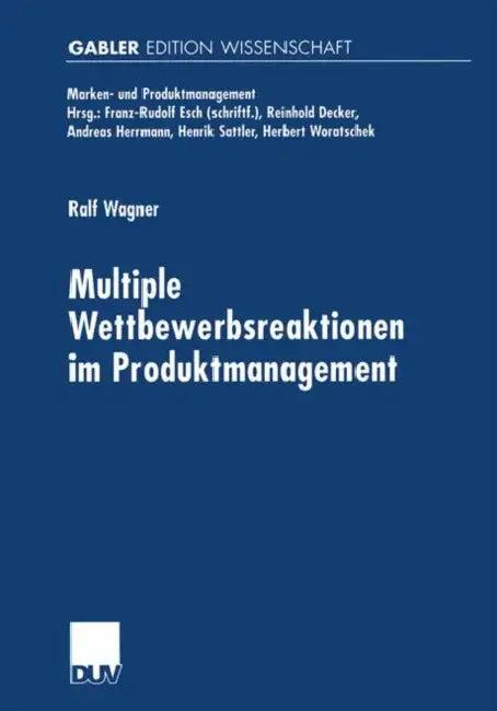 Multiple Wettbewerbsreaktionen Im Produktmanagement (English, Ralf Wagner)
