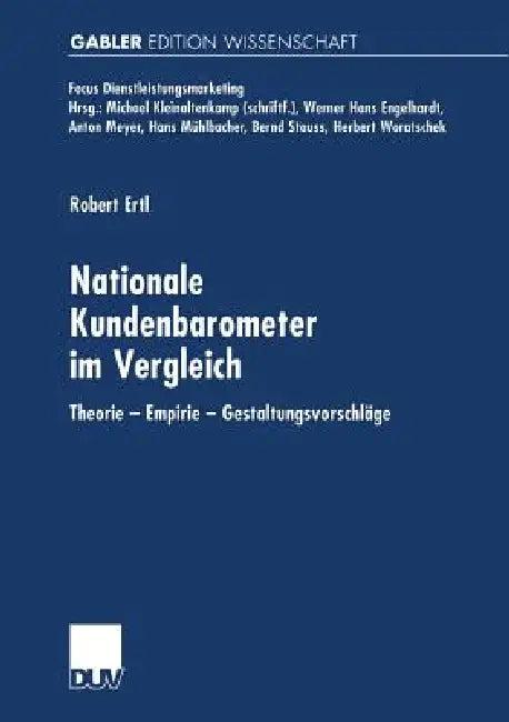 Nationale Kundenbarometer Im Vergleich (English, Robert Ertl)