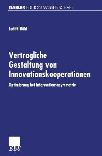 Vertragliche Gestaltung Von Innovationskooperationen (English, Judith Rühl)