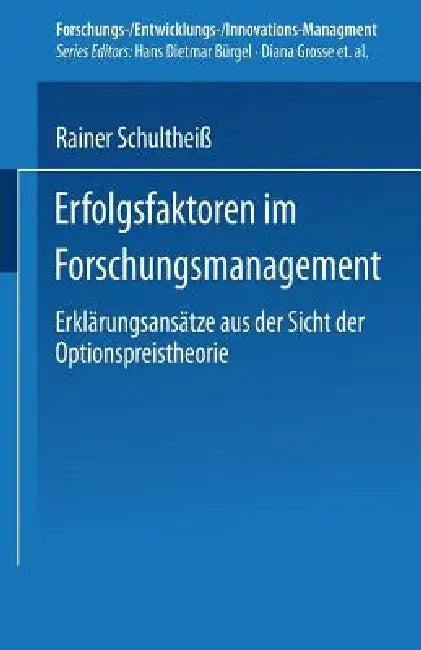 Erfolgsfaktoren Im Forschungsmanagement (English, Rainer Schultheiß)