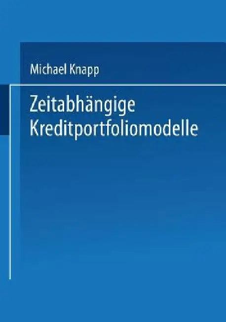 Zeitabhängige Kreditportfoliomodelle (English, Michael Knapp)