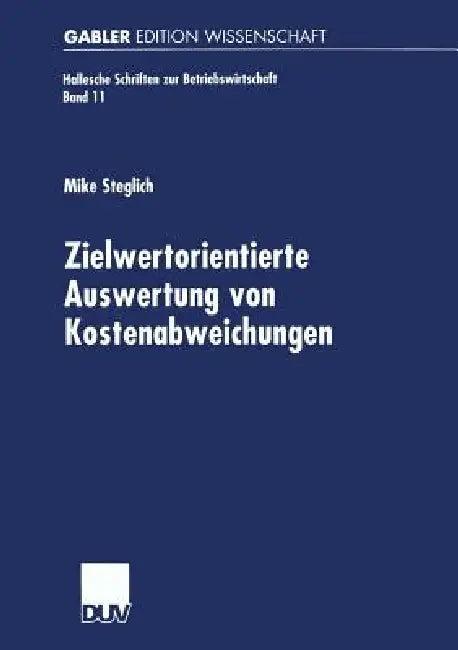 Zielwertorientierte Auswertung Von Kostenabweichungen (English, Mike Steglich)