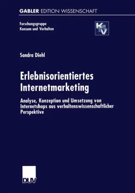 Erlebnisorientiertes Internetmarketing (English, Sandra Diehl)