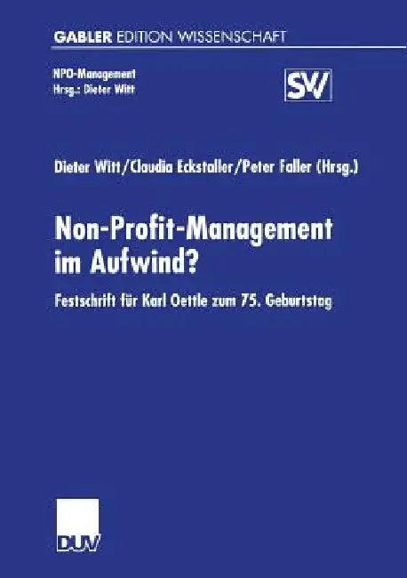Non-Profit-Management Im Aufwind? (English, Dieter Witt | Claudia Eckstaller | Peter Faller)