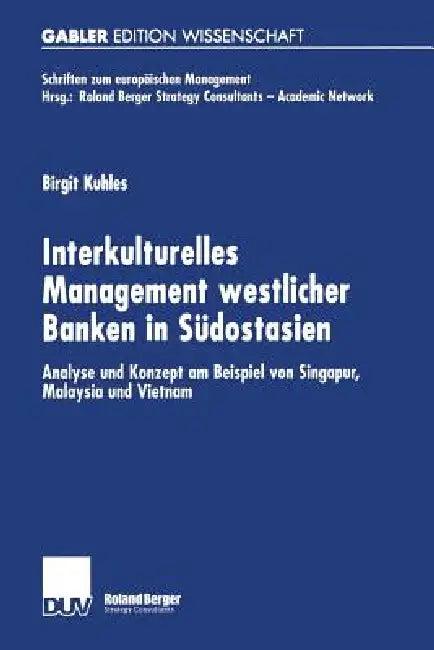 Interkulturelles Management Westlicher Banken in Südostasien (English, Birgit Kuhles)