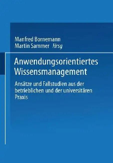 Anwendungsorientiertes Wissensmanagement (English, Manfred Bornemann | Martin Sammer)