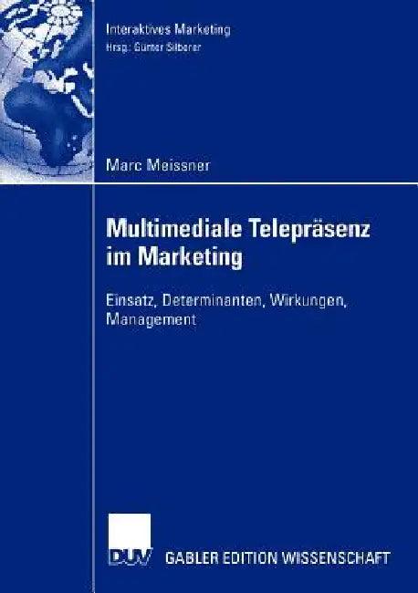 Multimediale Telepräsenz Im Marketing (English, Marc Meissner)