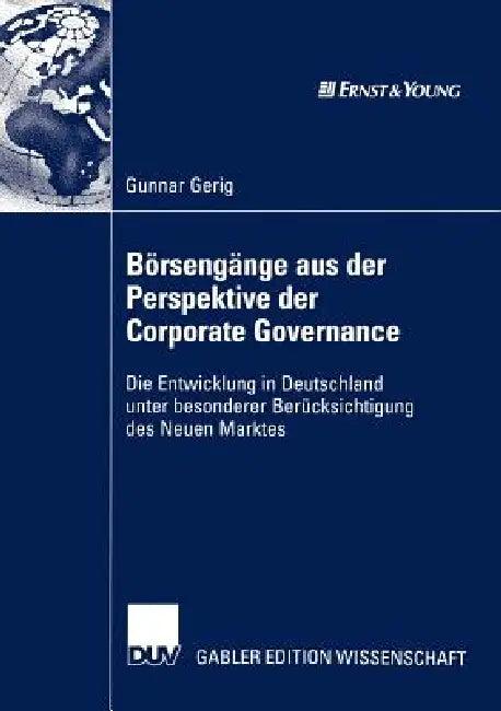 Börsengänge Aus Der Perspektive Der Corporate Governance (English, Gunnar Gerig)