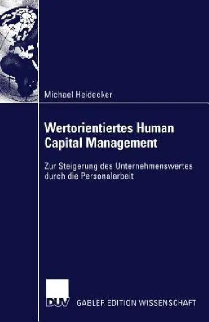 Wertorientiertes Human Capital Management (English, Michael Heidecker)