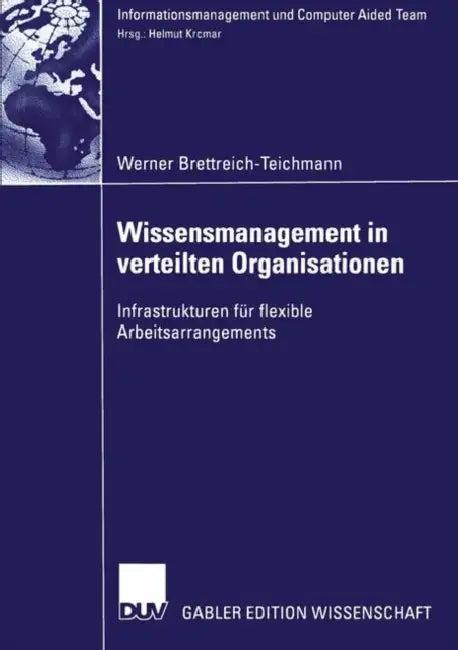 Wissensmanagement in Verteilten Organisationen (English, Werner Brettreich-Teichmann)
