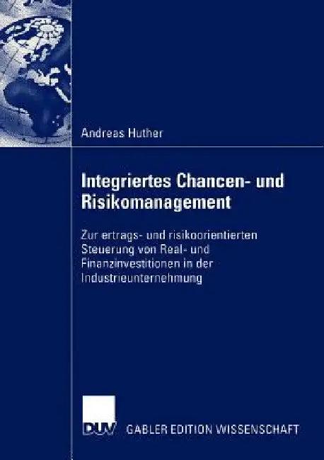 Integriertes Chancen- Und Risikomanagement (English, Andreas Huther)