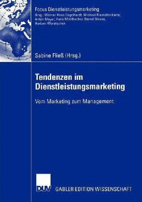 Tendenzen Im Dienstleistungsmarketing (English, Sabine Fließ)