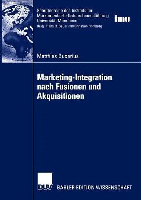 Marketing-Integration Nach Fusionen Und Akquisitionen (English, Matthias Bucerius)