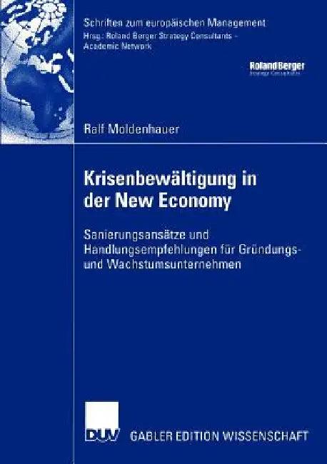 Krisenbewältigung in Der New Economy (English, Ralf Moldenhauer)