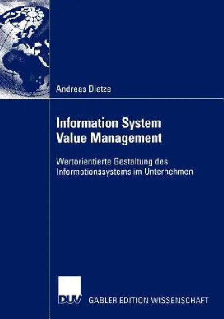 Information System Value Management (English, Andreas Dietze)