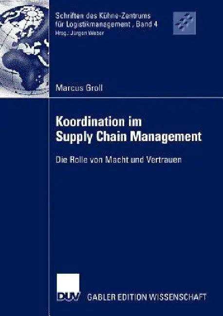 Koordination Im Supply Chain Management (English, Marcus Groll)