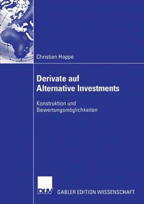 Derivate Auf Alternative Investments (English, Christian Hoppe | Prof Dr Rainer Elschen)