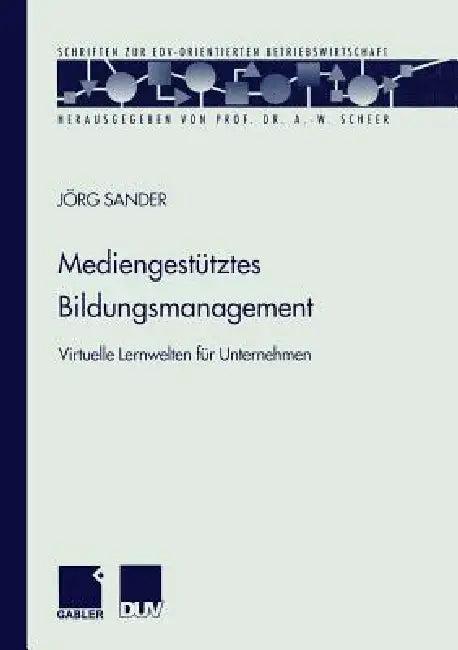 Mediengestütztes Bildungsmanagement (English, Jörg Sander)