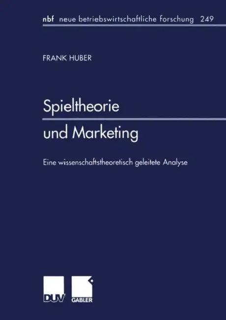 Spieltheorie Und Marketing (English, Frank Huber)