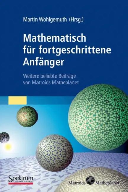 Mathematisch Für Fortgeschrittene Anfänger (English, Martin Wohlgemuth | Martin Wohlgemuth)