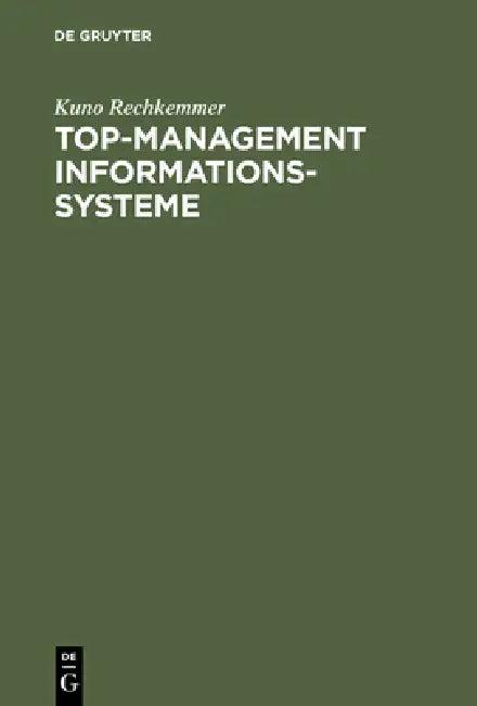 Top-Management Informationssysteme (English, Kuno Rechkemmer)