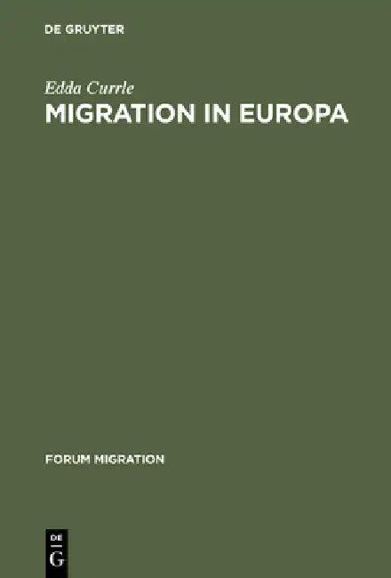 Migration in Europa (English, Edda Currle | Harald Lederer | Matthias Neske)