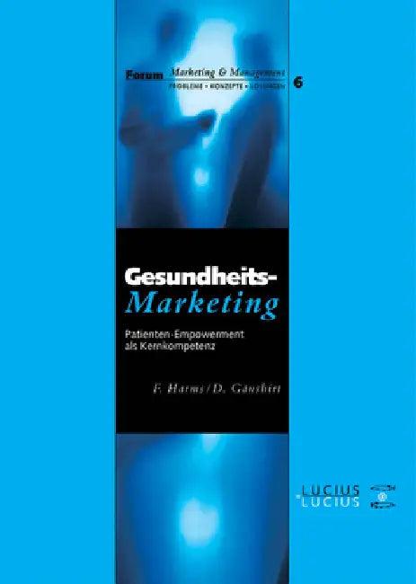 Gesundheitsmarketing (English, Fred Harms | Dorothee Gänshirt)