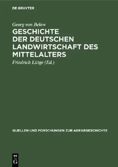 Geschichte der deutschen Landwirtschaft des Mittelalters (English, Georg Von Below | Friedrich Lütge)