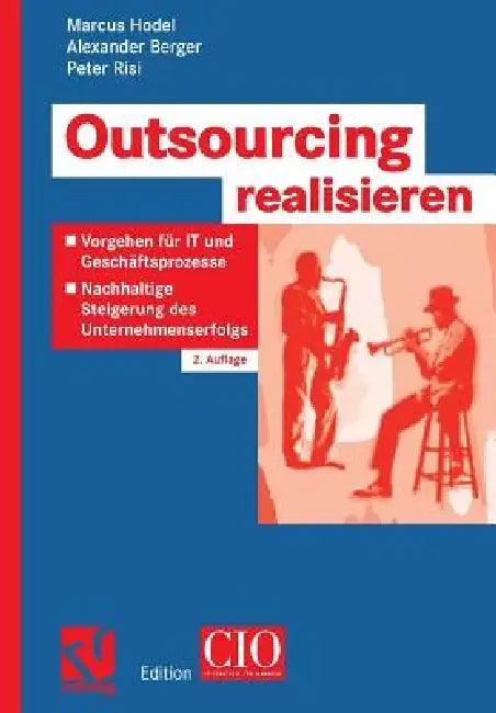 Outsourcing Realisieren (English, Marcus Hodel | Alexander Berger | Peter Risi)