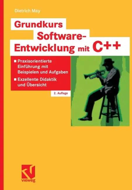 Grundkurs Software-Entwicklung Mit C++ (English, Dietrich May)