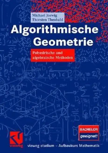 Algorithmische Geometrie (English, Michael Joswig | Thorsten Theobald)