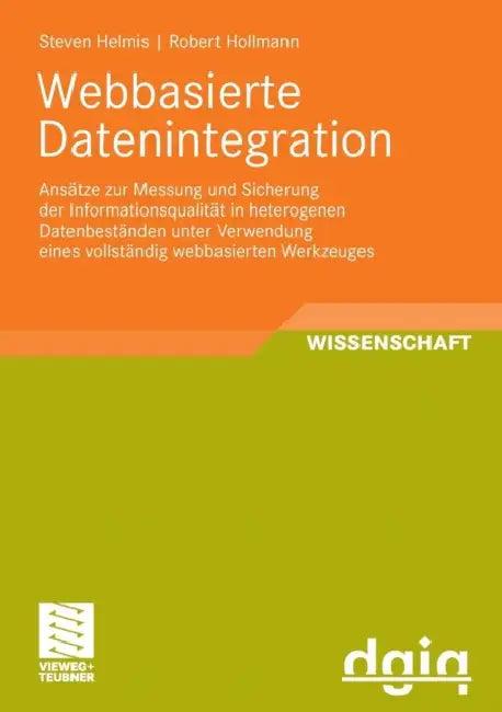Webbasierte Datenintegration (English, Steven Helmis | Robert Hollmann)