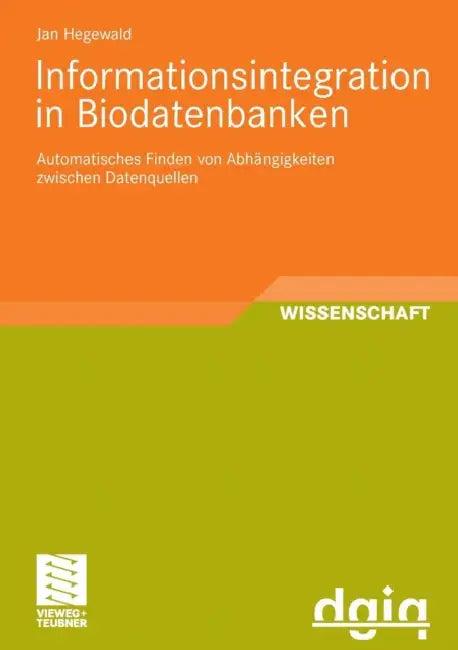 Informationsintegration in Biodatenbanken (English, Jan Hegewald)