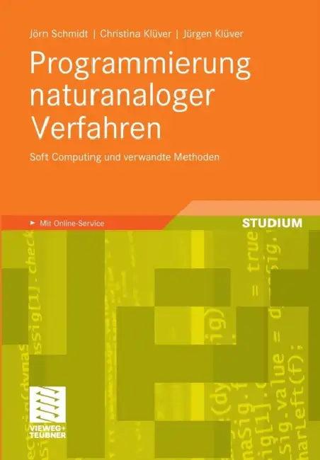 Programmierung Naturanaloger Verfahren (English, Jörn Schmidt | Christina Klüver | Jürgen Klüver)