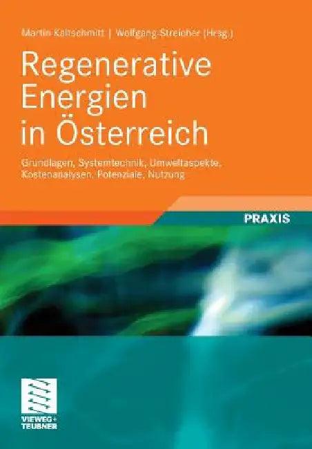 Regenerative Energien in Österreich (English, Martin Kaltschmitt | Wolfgang Streicher)