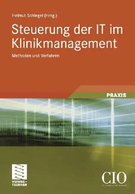 Steuerung Der It Im Klinikmanagement (English, Helmut Schlegel | Helmut Schlegel | Margit Fischer)