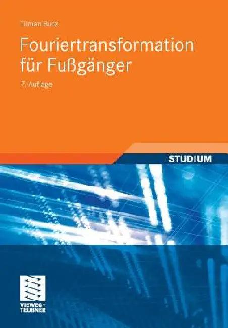Fouriertransformation Für Fußgänger (English, Tilman Butz)