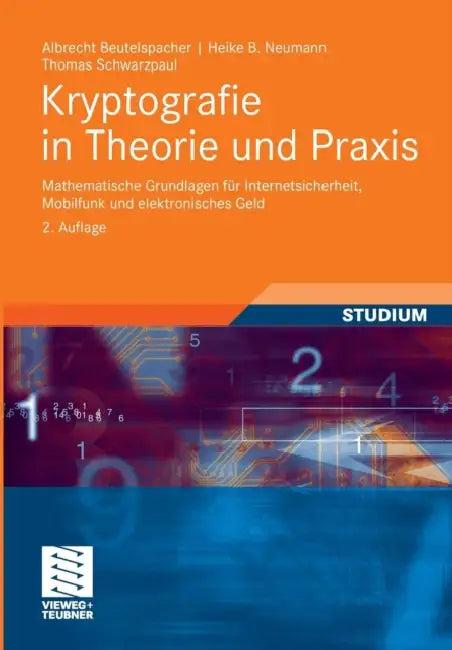 Kryptografie in Theorie Und PRAXIS (English, Albrecht Beutelspacher | Heike B. Neumann | Thomas Schwarzpaul)