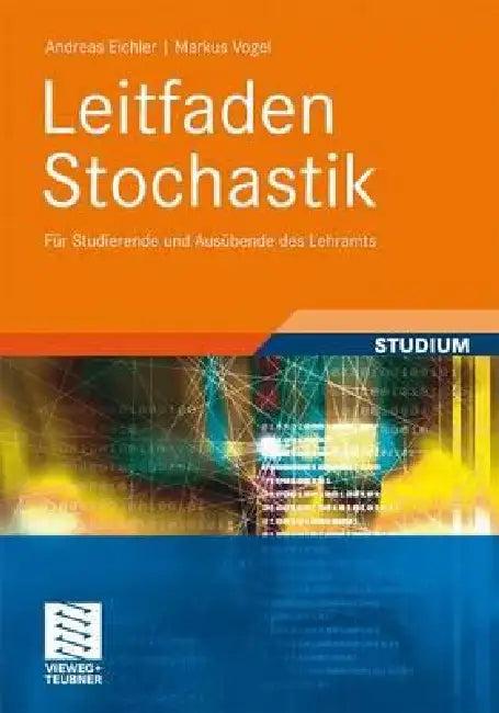 Leitfaden Stochastik (English, Andreas Eichler | Markus Vogel)