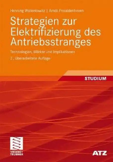Strategien Zur Elektrifizierung Des Antriebsstranges (English, Henning Wallentowitz | Arndt Freialdenhoven)