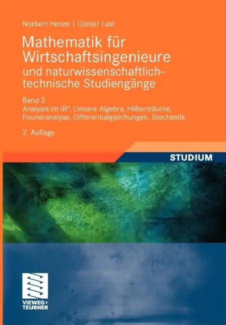 Mathematik Für Wirtschaftsingenieure Und Naturwissenschaftlich-Technische Studieng?e (English, Norbert Henze | Günter Last)