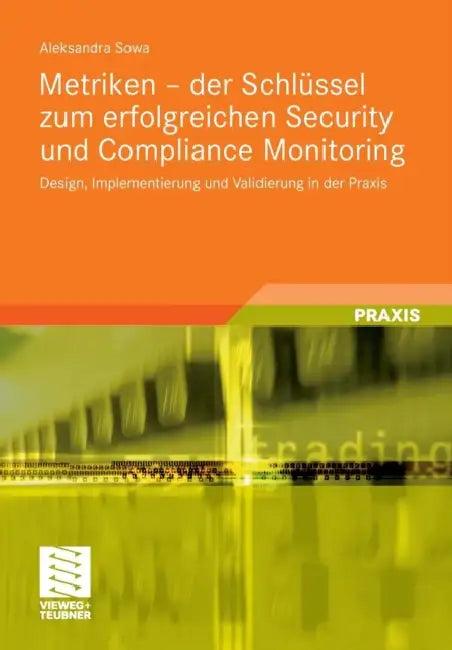 Metriken - Der Schlüssel Zum Erfolgreichen Security Und Compliance Monitoring (English, Aleksandra Sowa | Stephen Fedtke)