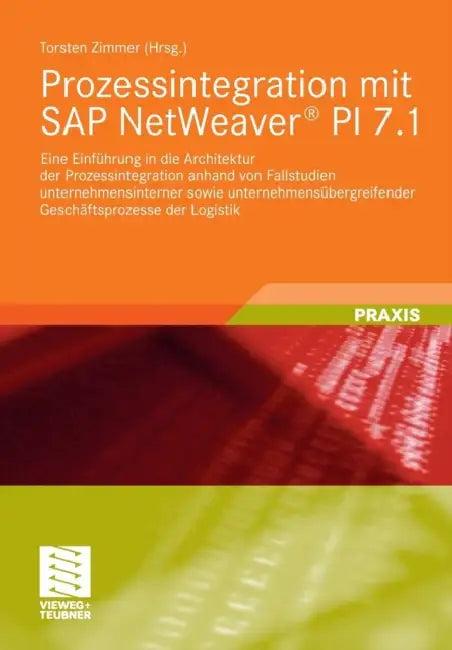 Prozessintegration Mit SAP Netweaver(r) Pi 7.1 (English, Torsten Zimmer)