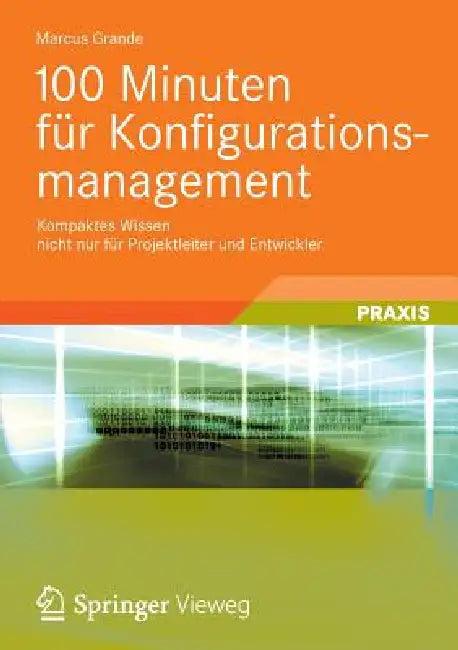 100 Minuten Für Konfigurationsmanagement (English, Marcus Grande)