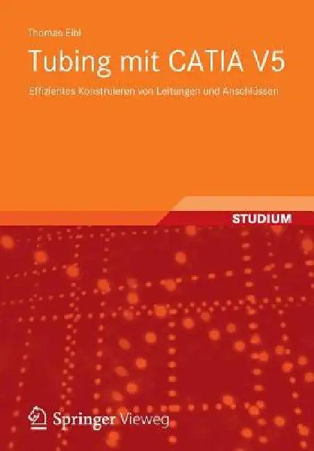Tubing Mit Catia V5 (English, Thomas Eibl)